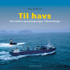 Til havs - nordnorsk sjøfart i 500 år