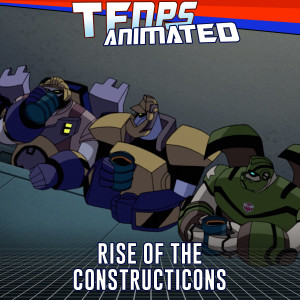 Rise Of The Constructicons