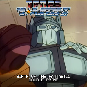 Birth of the Fantastic Double Prime