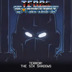 Terror! The Six Shadows