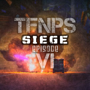 Siege: Episode 6