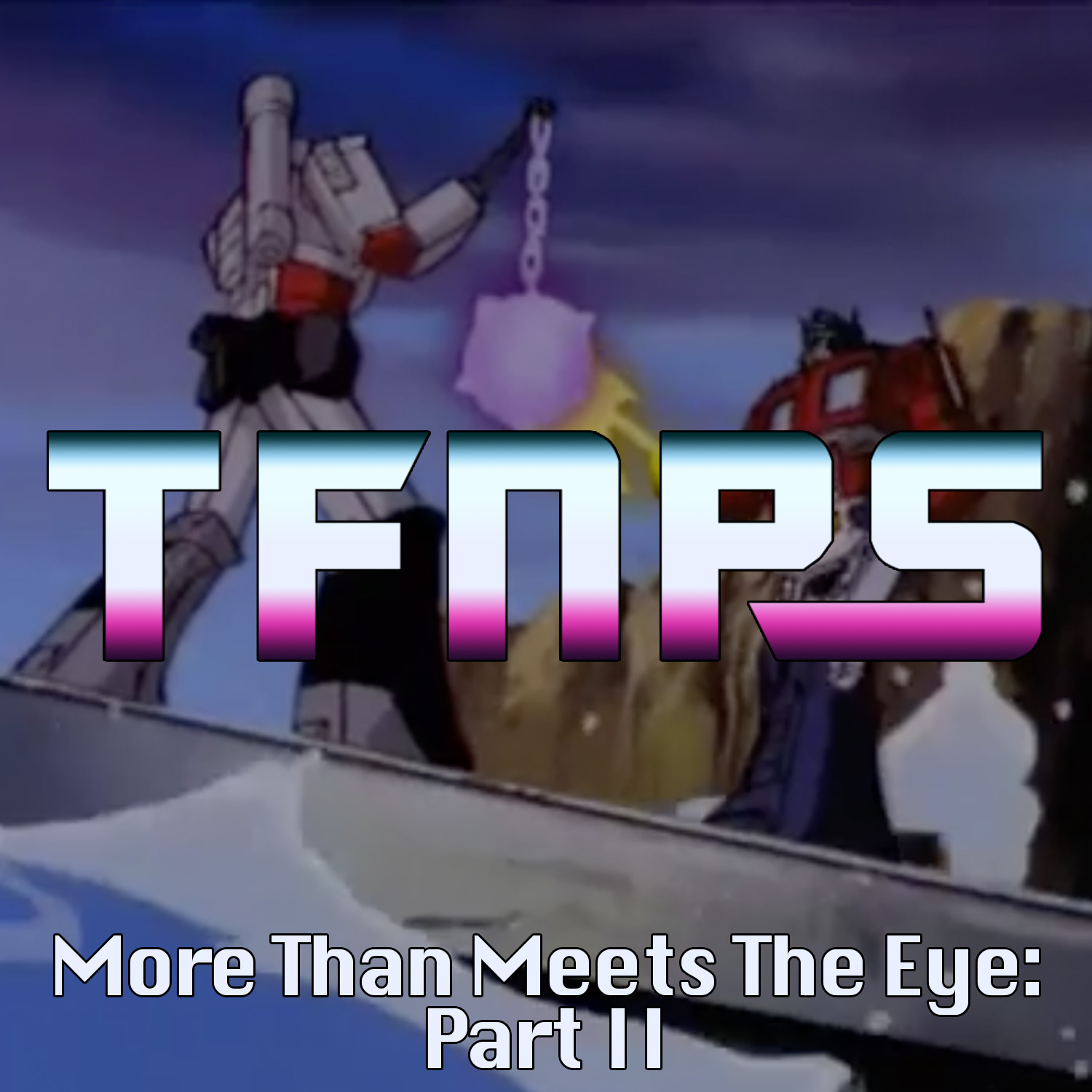 More Than Meets The Eye: Part II