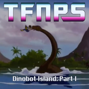 Dinobot Island: Part I