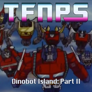 Dinobot Island: Part II