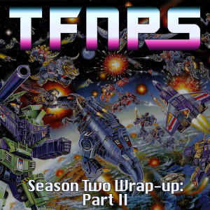 Transformers: Season Two Wrap-up: Part II
