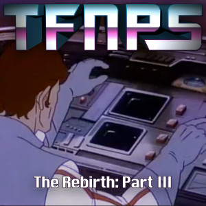 The Rebirth: Part III
