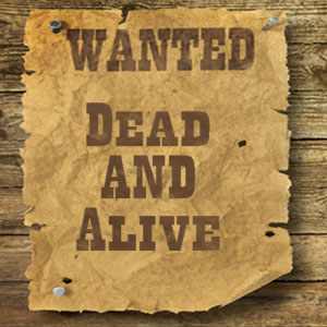 WANTED: Dead AND Alive! (Part 2)