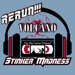 Volcano - Stinker Madness Rerun