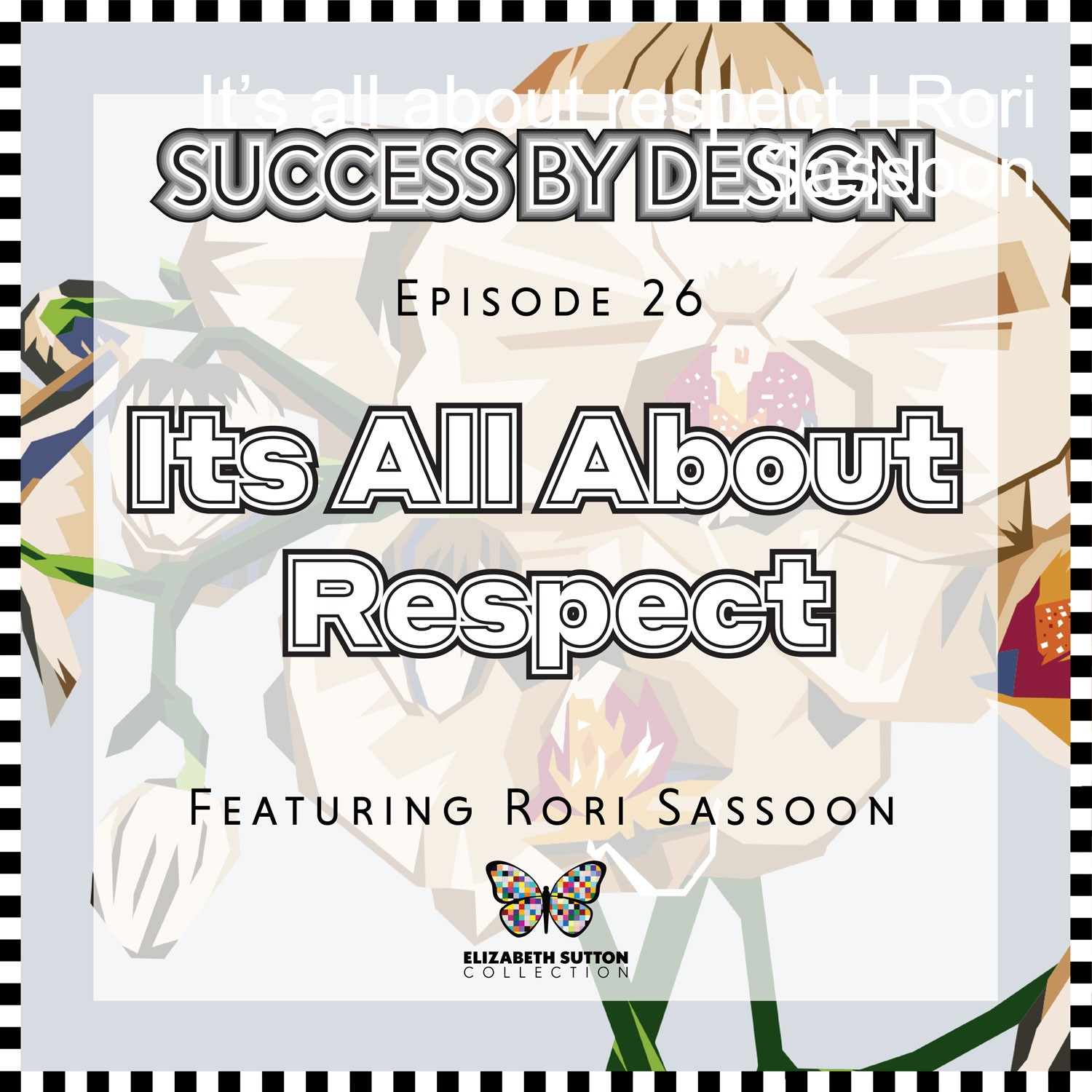 It’s All About Respect I Rori Sassoon