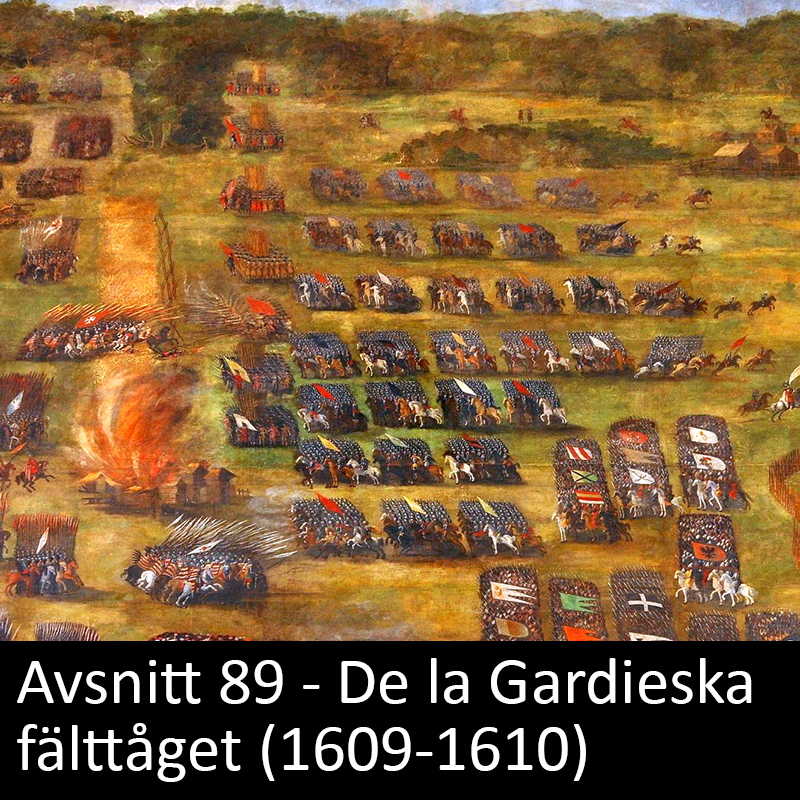 89 - De la Gardieska fälttåget (1609-1610)