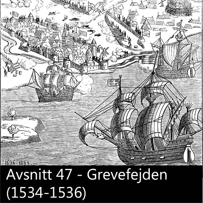 47. Grevefejden (1534-1536)