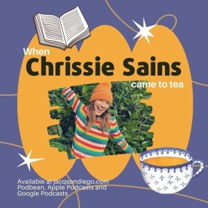 Season 2.1 - When Chrissie Sains Came to Tea