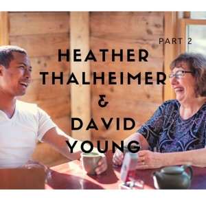 #04 WholeHearted Wednesday - What is WholeHearted with Heather & David (part 2)