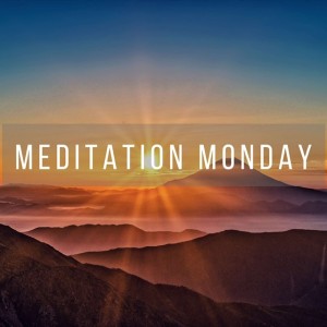 #97 Meditation Monday - Unfold