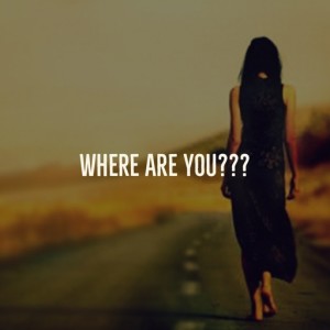 WHERE ARE YOU?