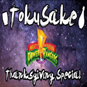 TokuSake Thanksgiving Special - MMPR “Storybook Rangers”