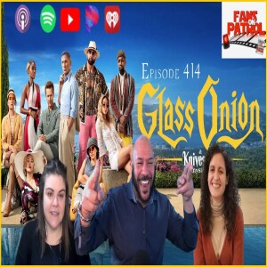 Glass Onion- Episode 414