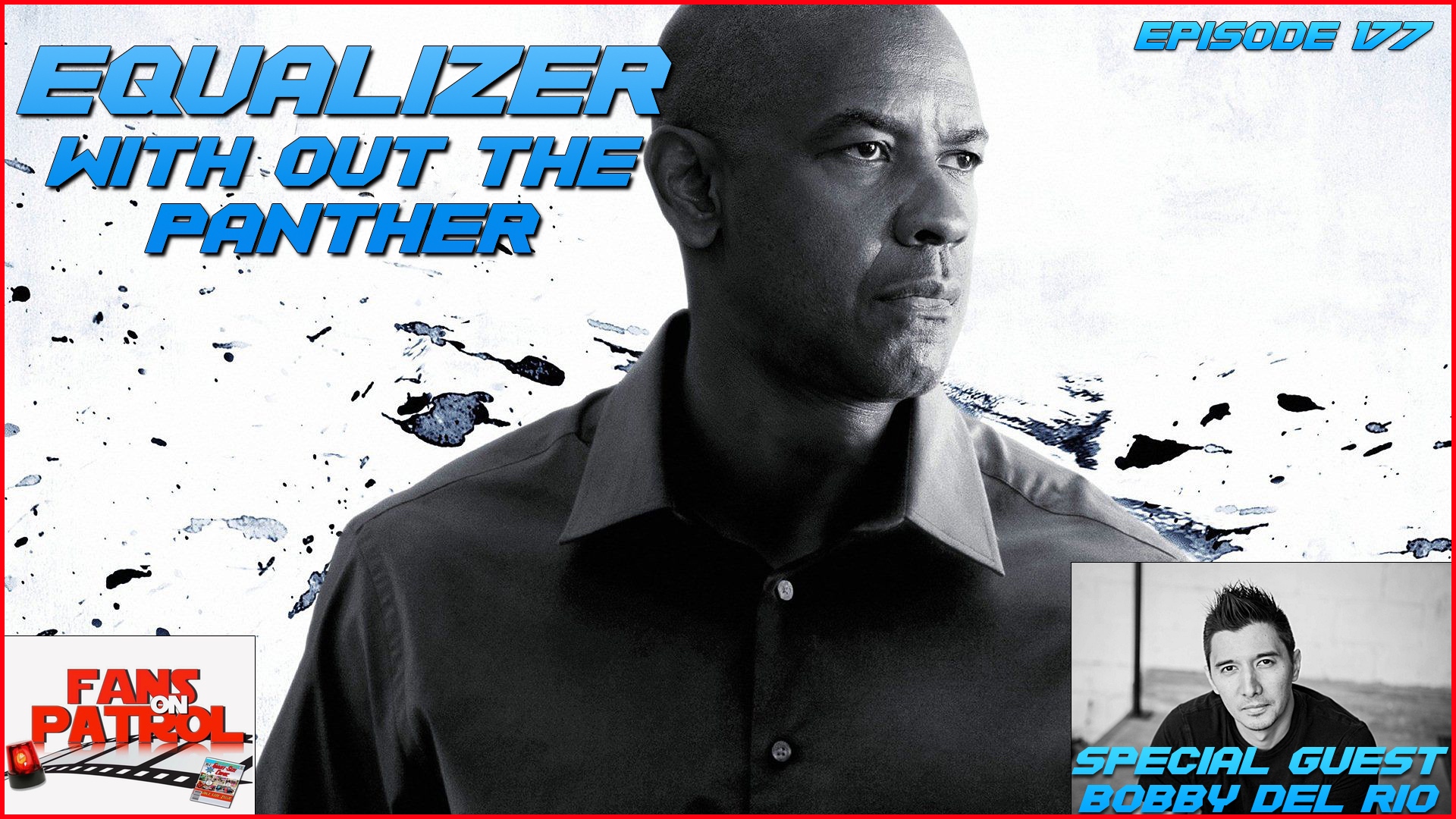 Equalizer without the Panther Episode 177