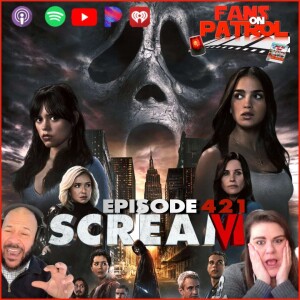 ScreamVI Episode 421
