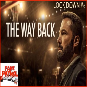 THE WAY BACK Lock Down #6