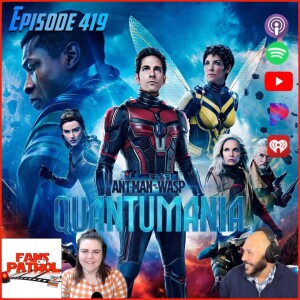 New Episode! Ant-Man and the Wasp: Quantumania - Episode 419