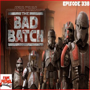 The Bad Batch – Episode 338