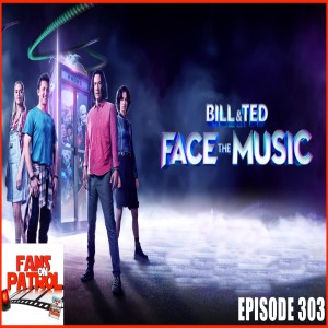 Bill and Ted Face the Music Episode 303