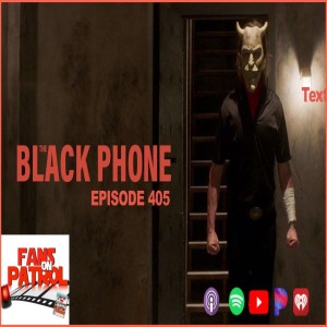 The Black Phone Episode 405