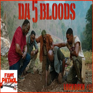 DA FIVE BLOODS, LOCKDOWN #11