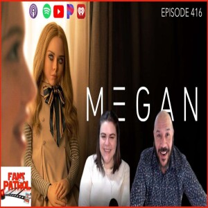 New Episode! M3GAN – Episode 416