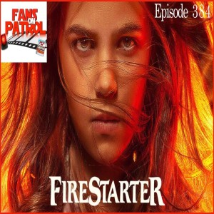 Firestarter – Episode 384