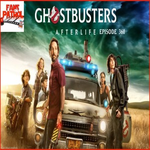 Ghostbusters Afterlife - Episode 360