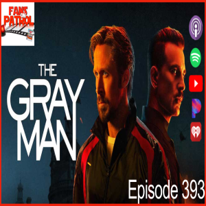 The GreyMan- Episode 393