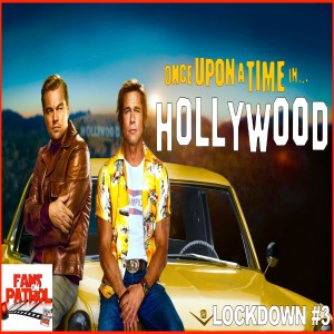 ONCE UPON A TIME IN HOLLYWOOD LOCKDOWN #3