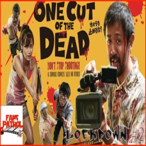 ONE CUT OF THE DEAD LOCKDOWN #3