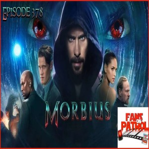 Morbius Episode 378