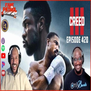 Creed III Episode 420