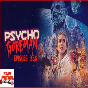 Psycho Gorman, Episode 336