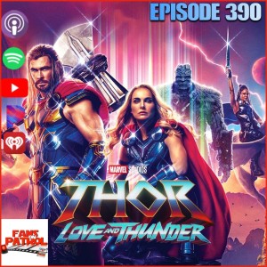 Thor Love and Thunder - Episode 390
