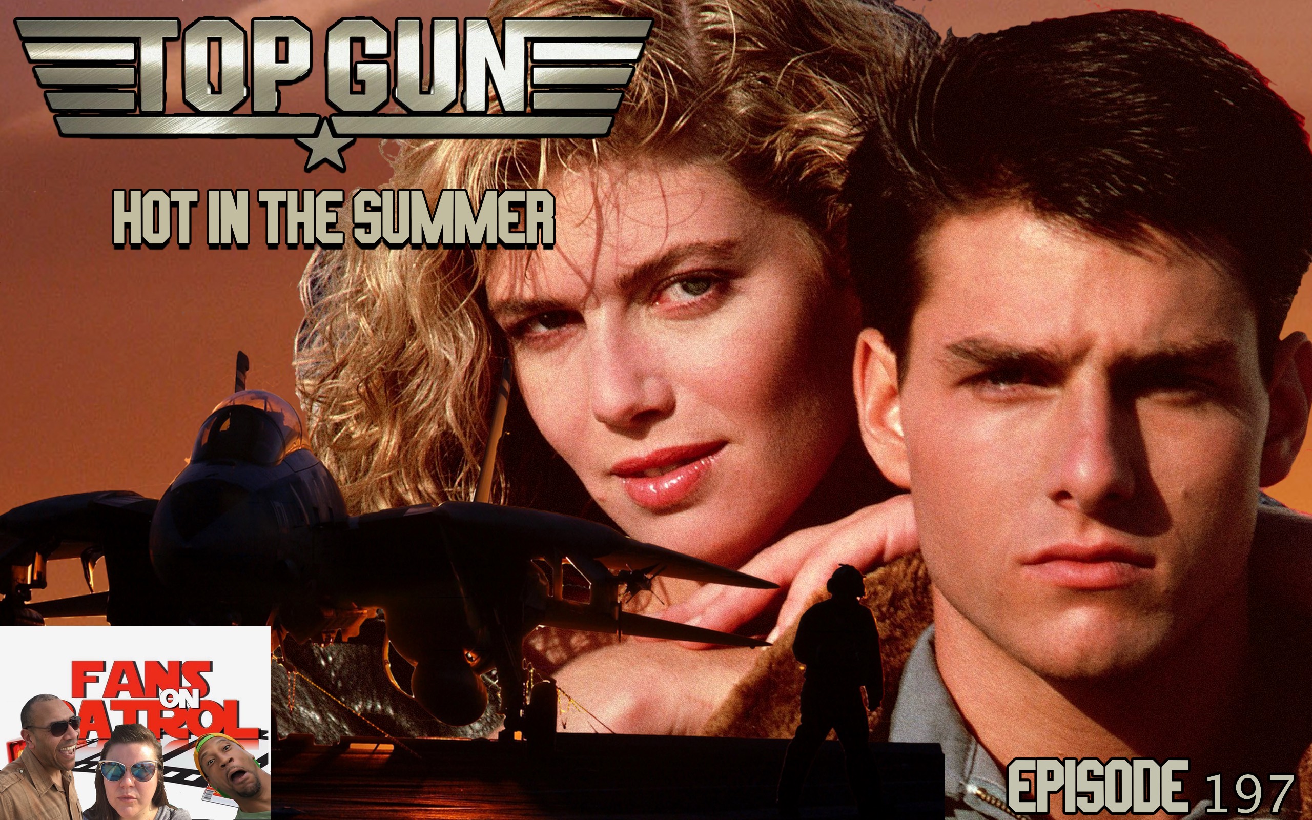 TOP GUN HOT IN THE SUMMER Episode 197