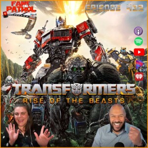 Episode 432 Transformers: Rise of the Beasts