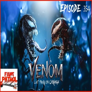 Venom, Let There Be Carnage, Episode 354