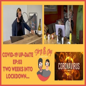 S&GS PODCASTS - CORONAVIRUS SPECIAL - EP03 - Two down, Two to go