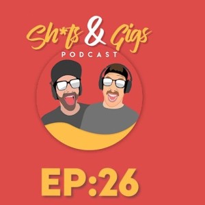 #026 - SH*TS & GIGS PODCAST EPISODE 26 - UBER SHOWER SEAT feat.Will Wood