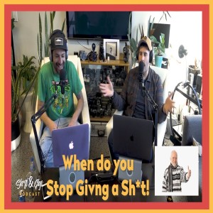 When do you stop giving a sh*t