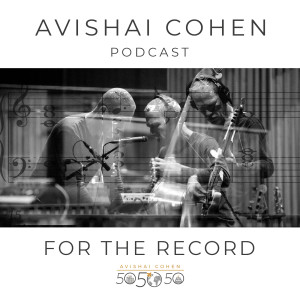 For The Record: Avishai Cohen's Podcast - Trailer