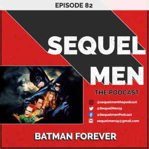 Episode 82 - Batman Forever