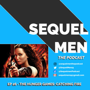 Episode 26 - The Hunger Games: Catching Fire (2013)