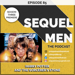 Episode 85 - Season 3 Premiere - Harry Potter and the Sorcerer’s Stone