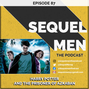 Episode 87 - Harry Potter and the Prisoner of Azkaban